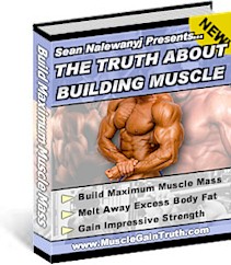 Sean Nalewanyj's Truth About Building Muscle