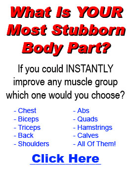What Is Your Most Stubborn Muscle Group? - Click Here
