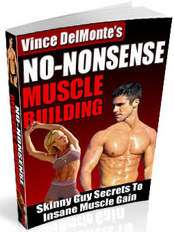 No Nonsense Muscle Building  Skinny Guys Secrets To Insane Muscle Gain