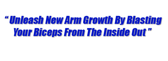 Unleash New Arm Growth By Blasting Your Biceps From The Inside Out